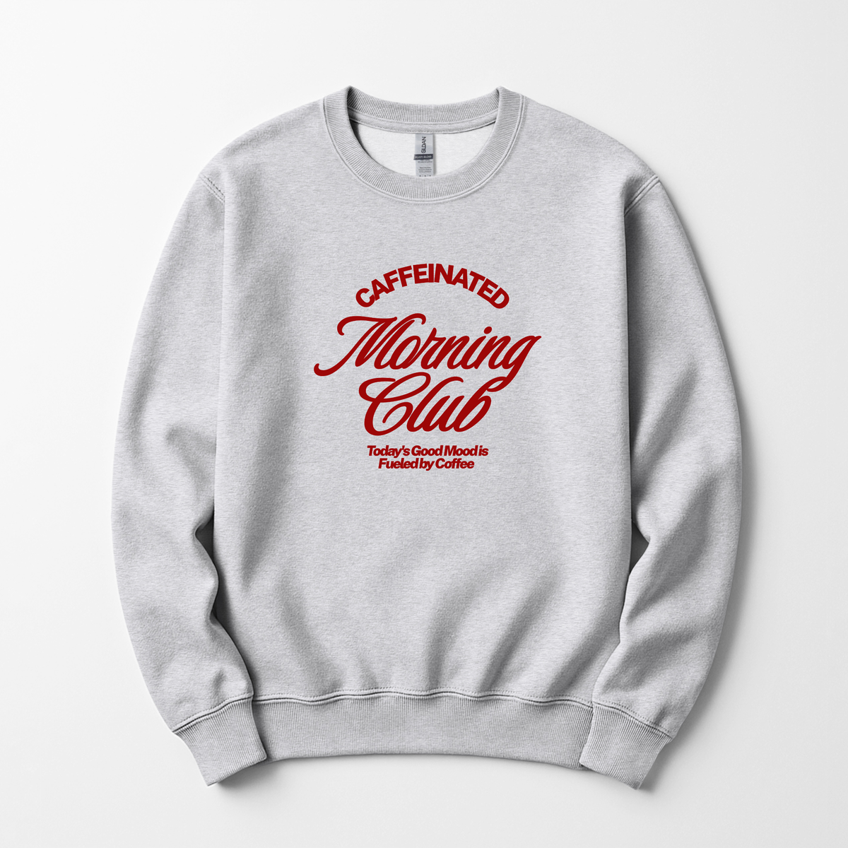 Caffeinated Morning Club Sweatshirt