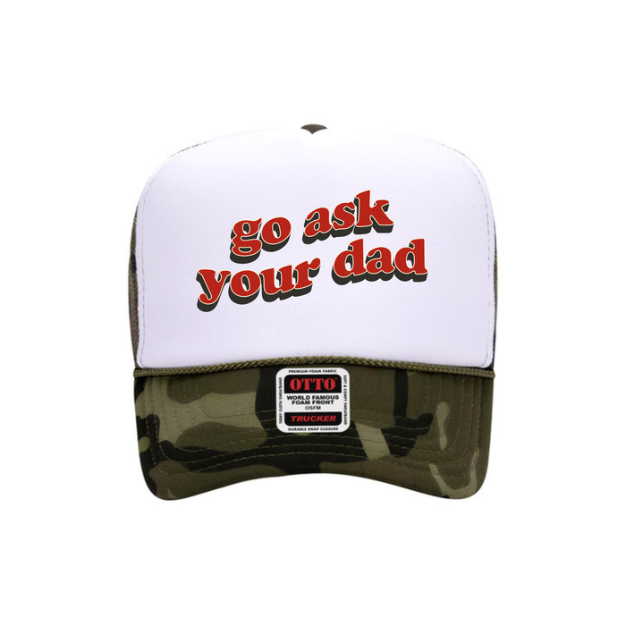 Go Ask Your Dad Trucker Hat - Camo + White (Pre-order)