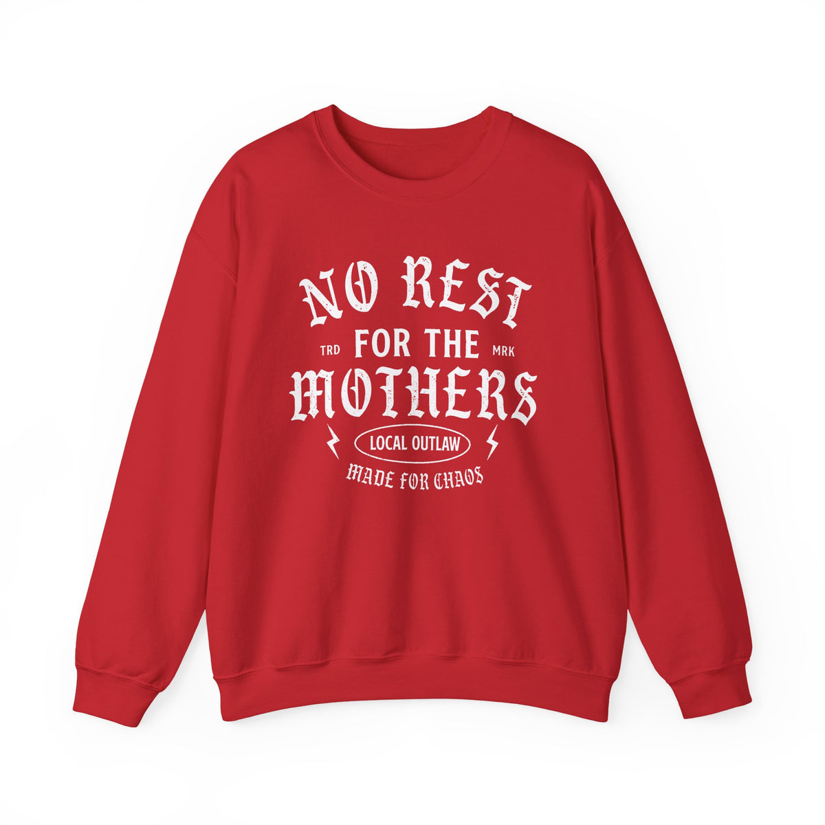 No Rest for the Mothers Sweatshirt