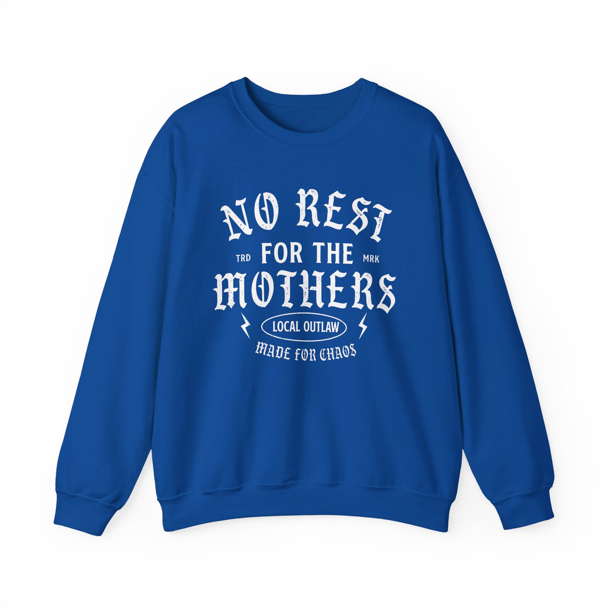 No Rest for the Mothers Sweatshirt