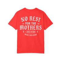 No Rest for the Mothers Tee