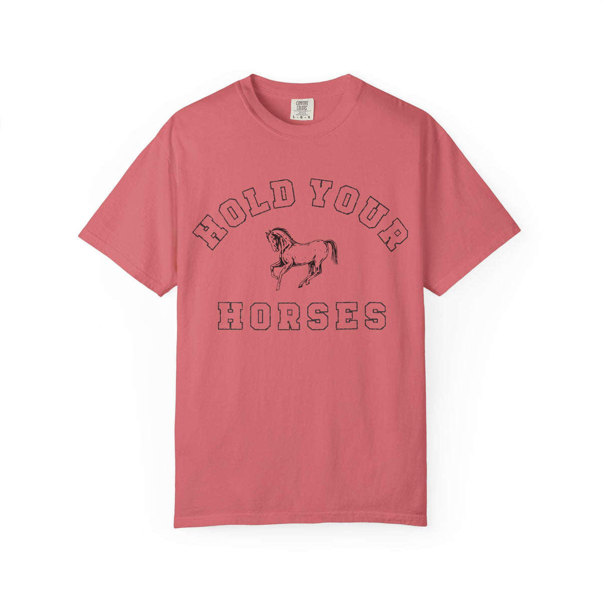 Hold Your Horses Tee
