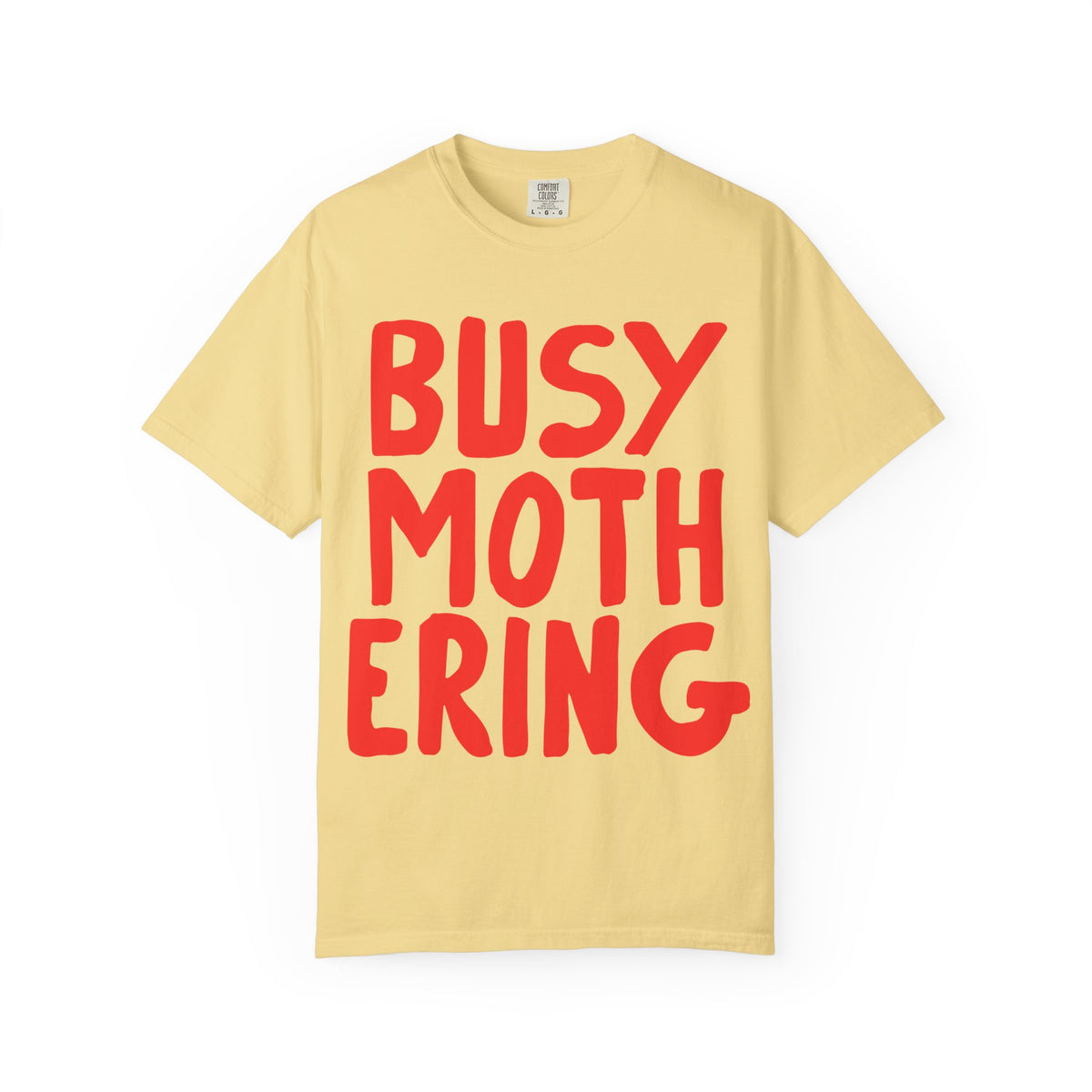 Busy Mothering Tee