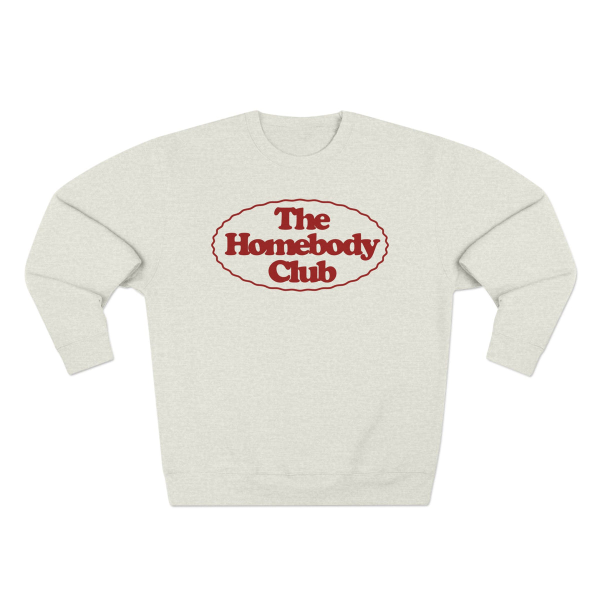 The Homebody Club Sweatshirt