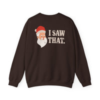 I Saw That Santa Sweatshirt