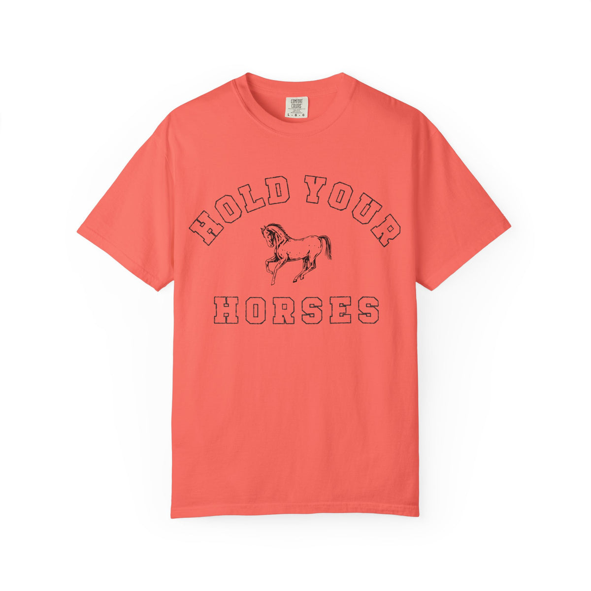 Hold Your Horses Tee