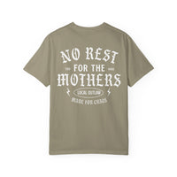 No Rest for the Mothers Tee