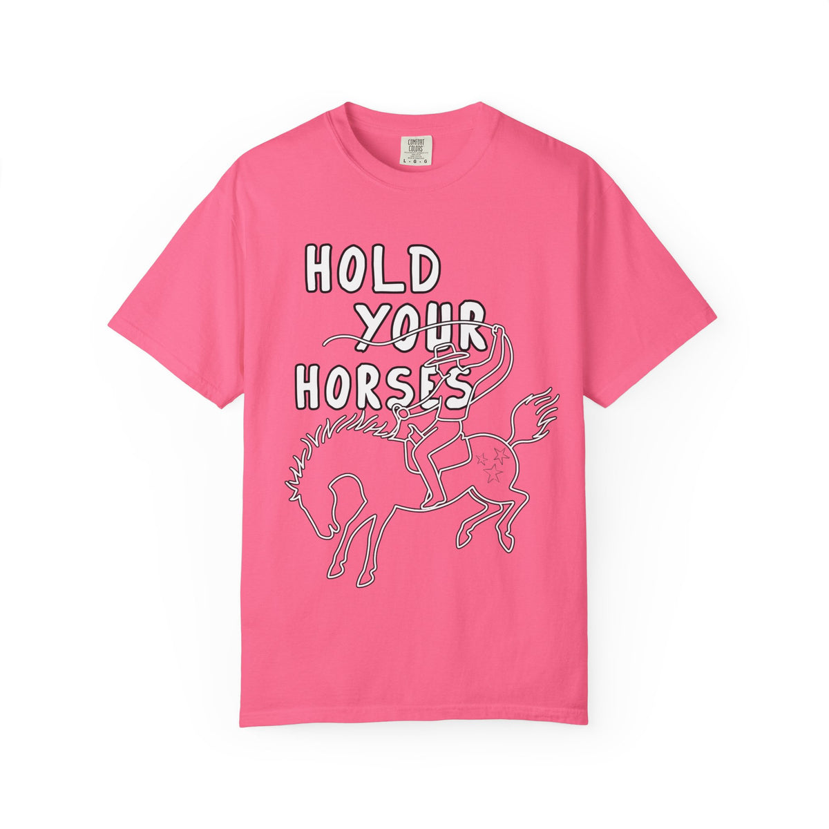 Hold Your Horses Tee
