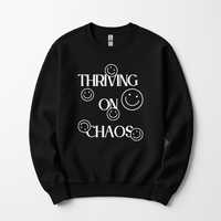 Thriving on Chaos Sweatshirt