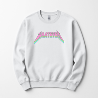 Whatevea Sweatshirt
