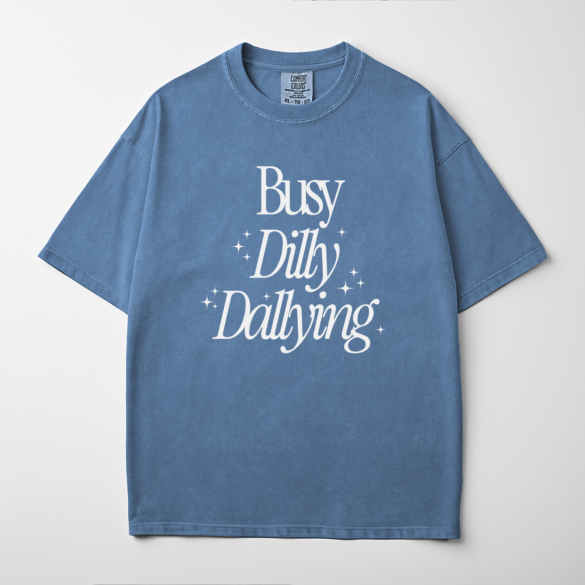 Busy Dilly Dallying Tee