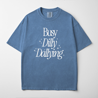Busy Dilly Dallying Tee