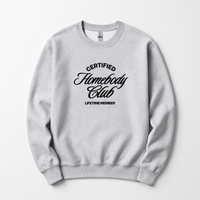 Certified Homebody Club Sweatshirt