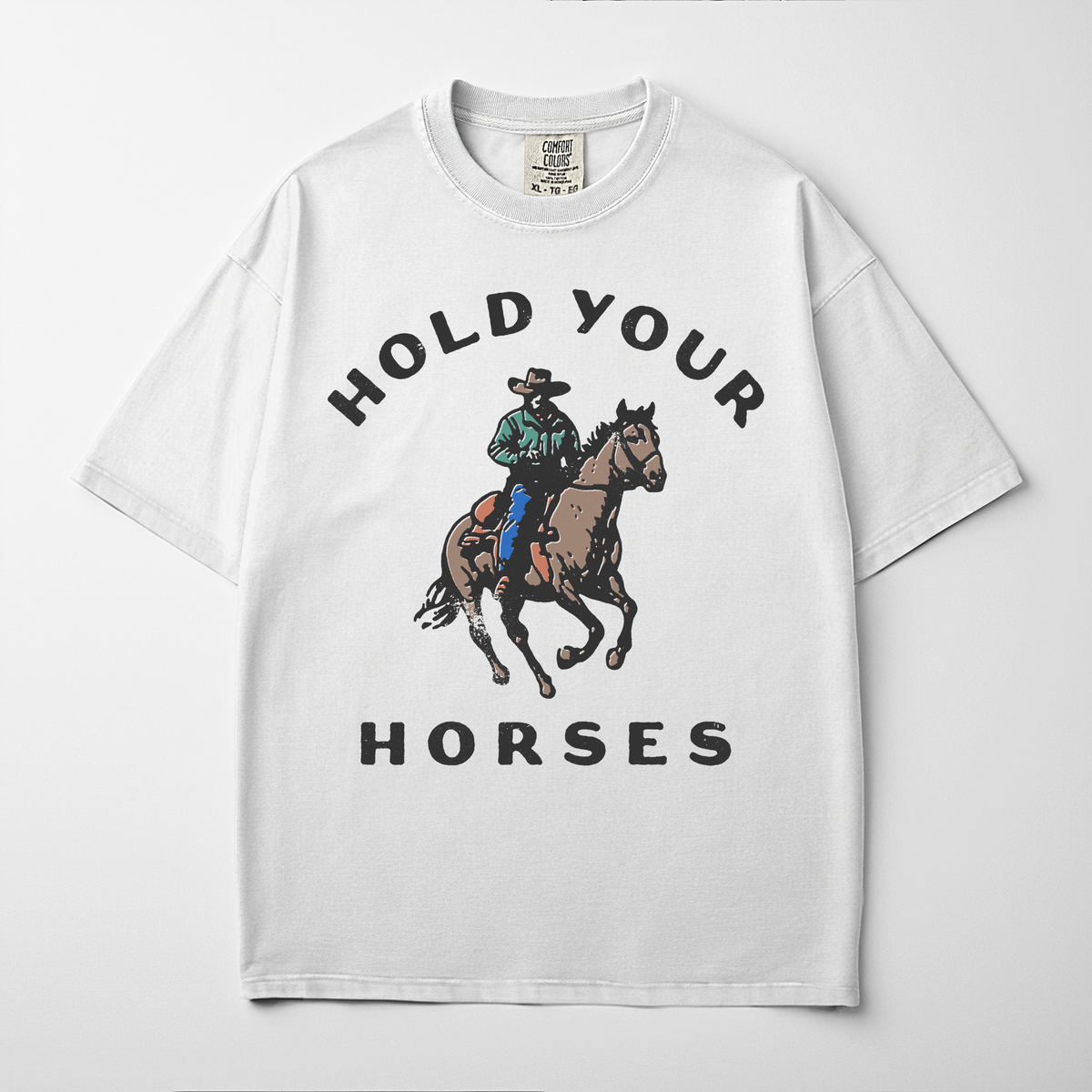 Hold Your Horses Graphic Tee