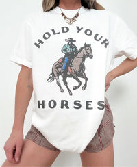 Hold Your Horses Graphic Tee