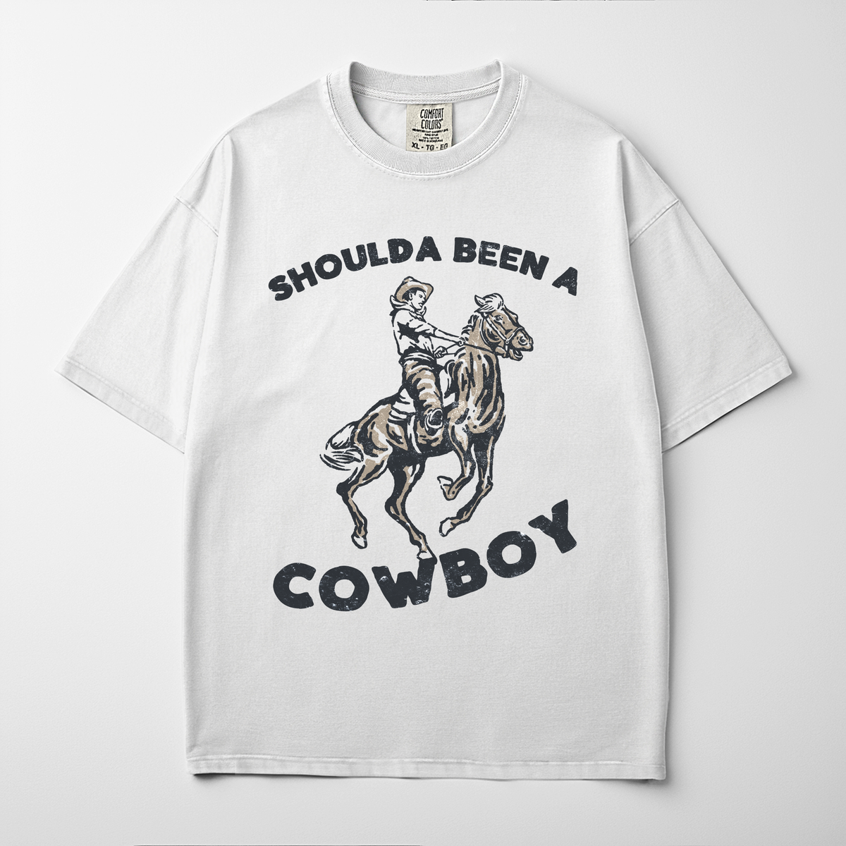 Shoulda Been a Cowboy Tee