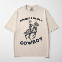 Shoulda Been a Cowboy Tee