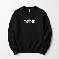 Mother Sweatshirt