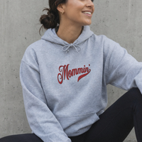 Mommin' Hoodie