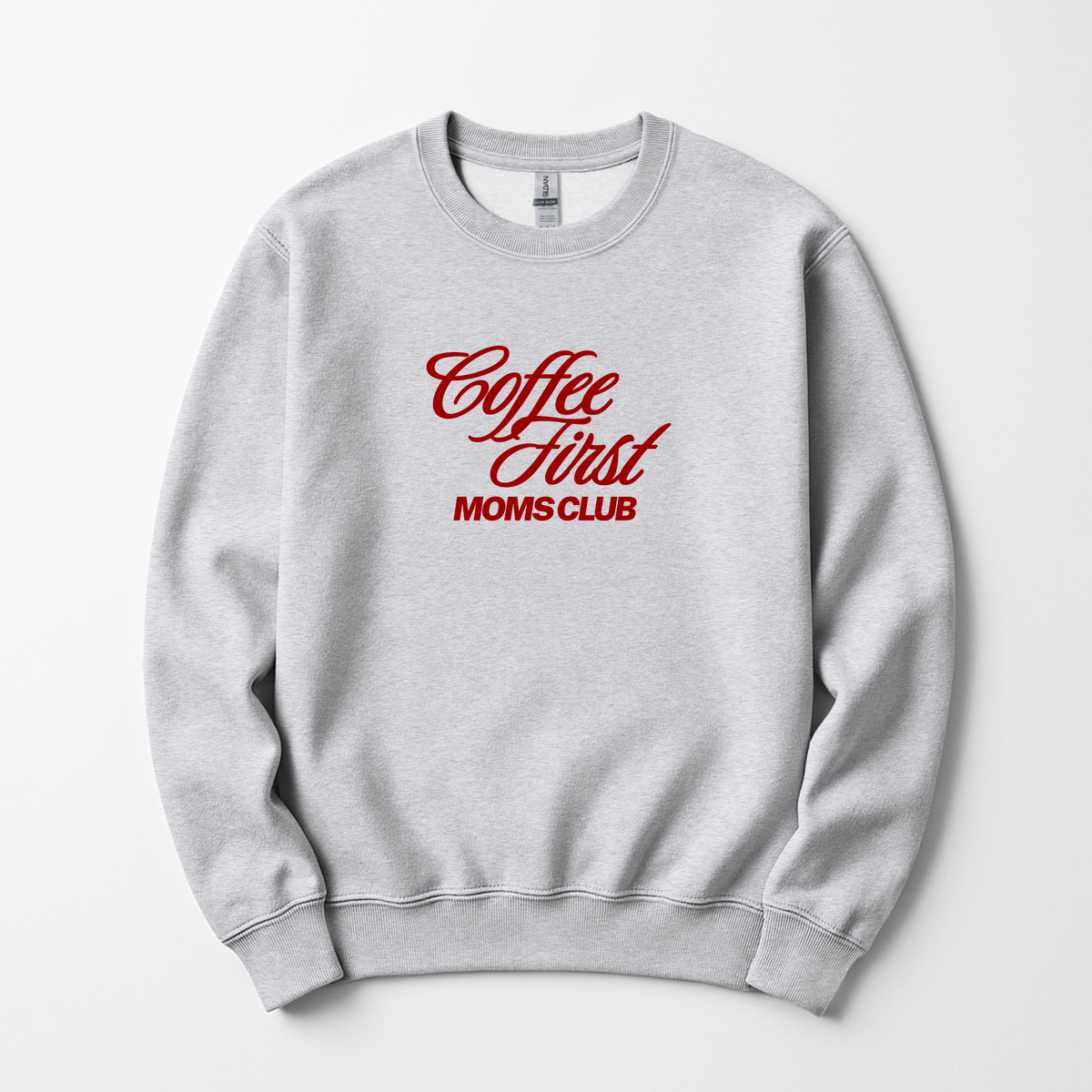 Coffee First Moms Club Sweatshirt