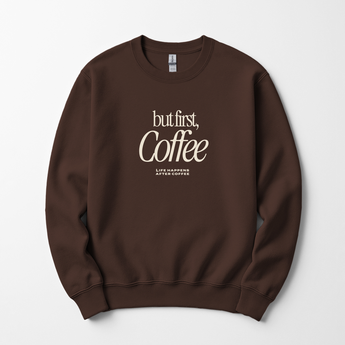But First Coffee Sweatshirt