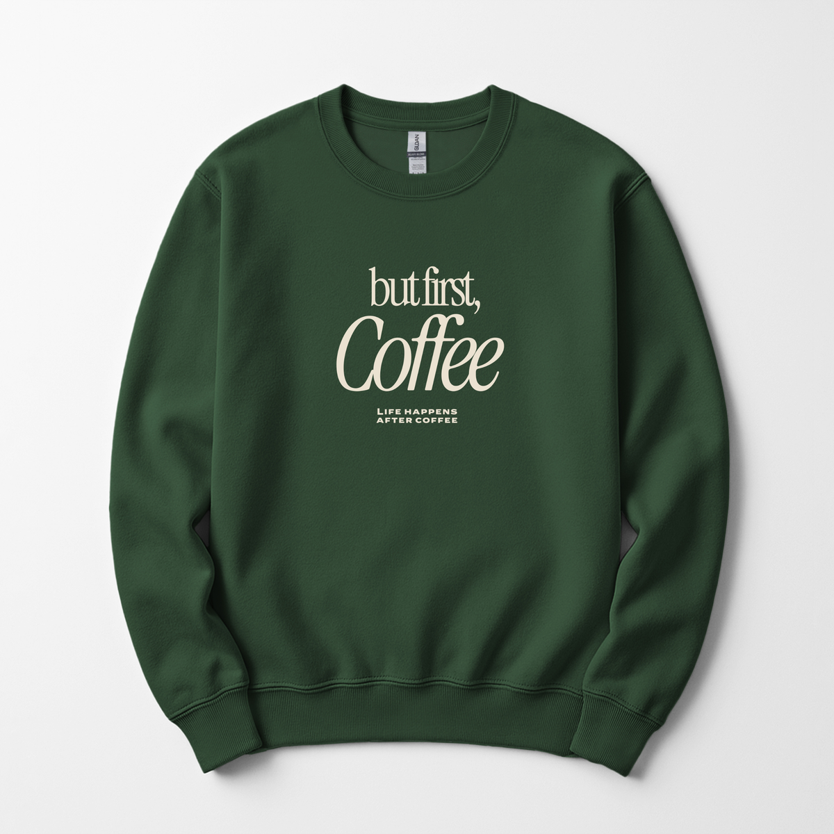 But First Coffee Sweatshirt