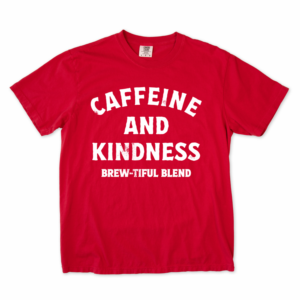 Caffeine and Kindness Tee