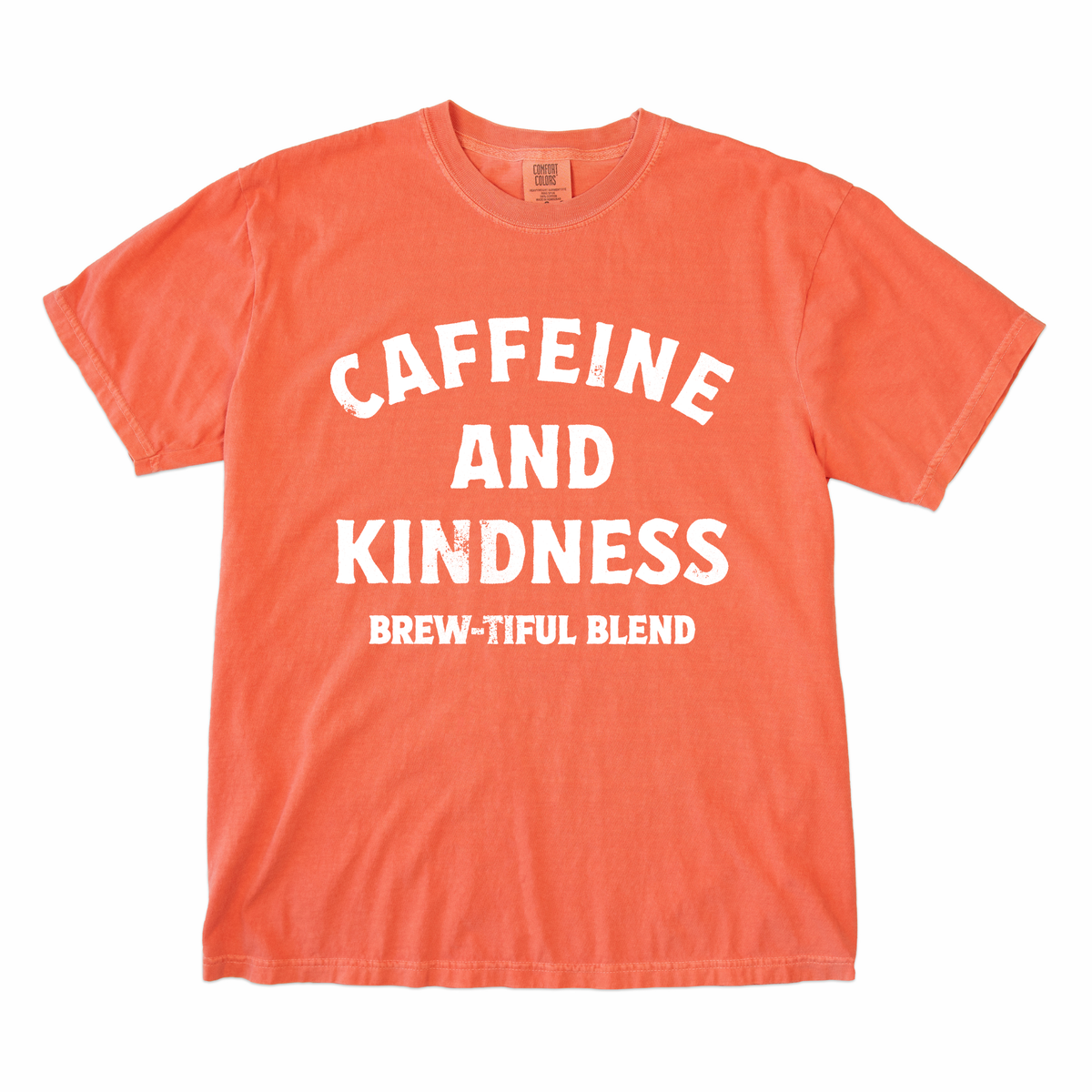 Caffeine and Kindness Tee