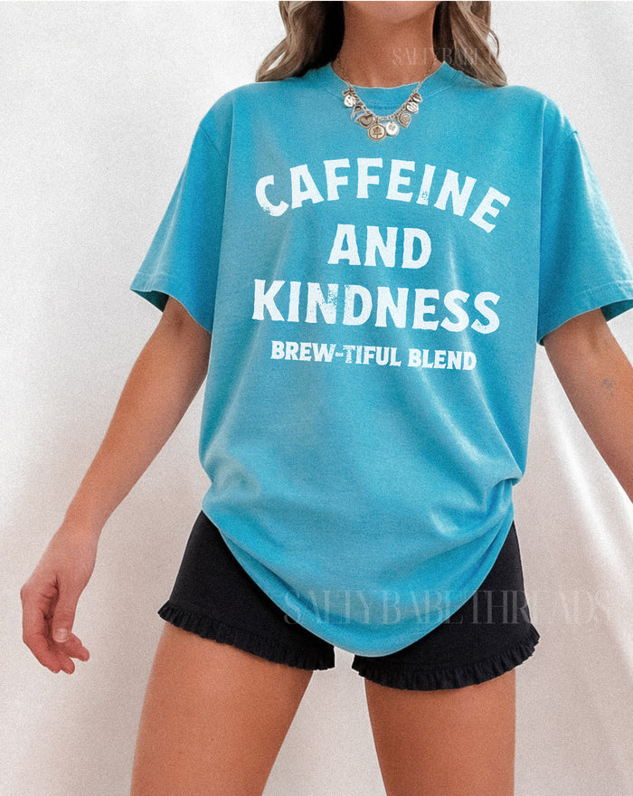 Caffeine and Kindness Tee