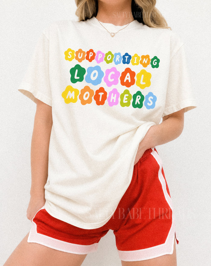 Supporting Local Mothers Tee