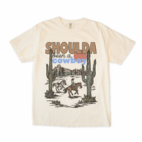Shoulda Been a Cowboy Tee