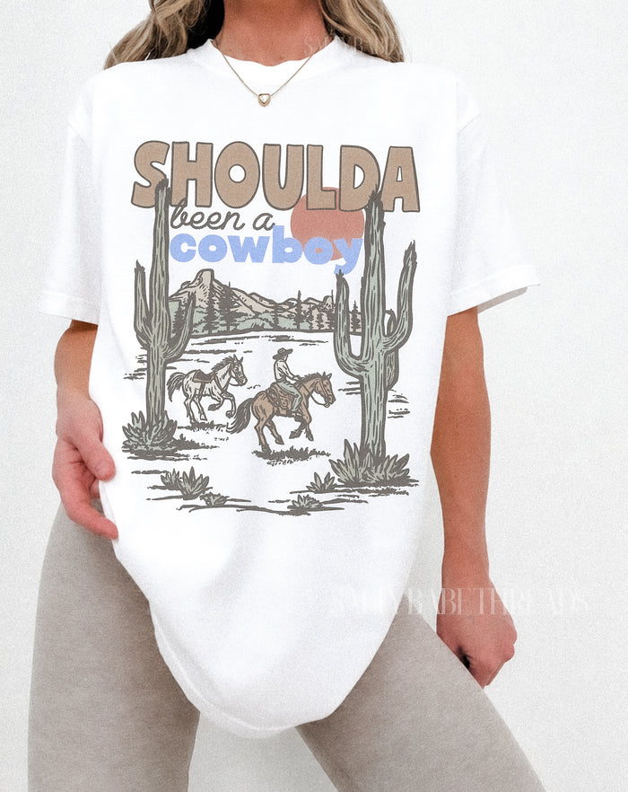 Shoulda Been a Cowboy Tee