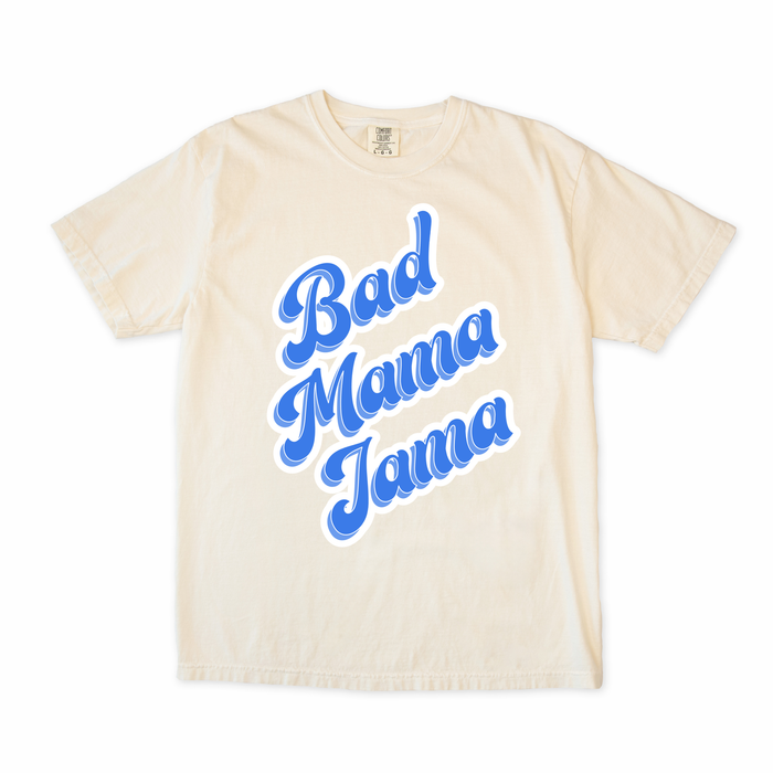 Bad Mama Jama Tee