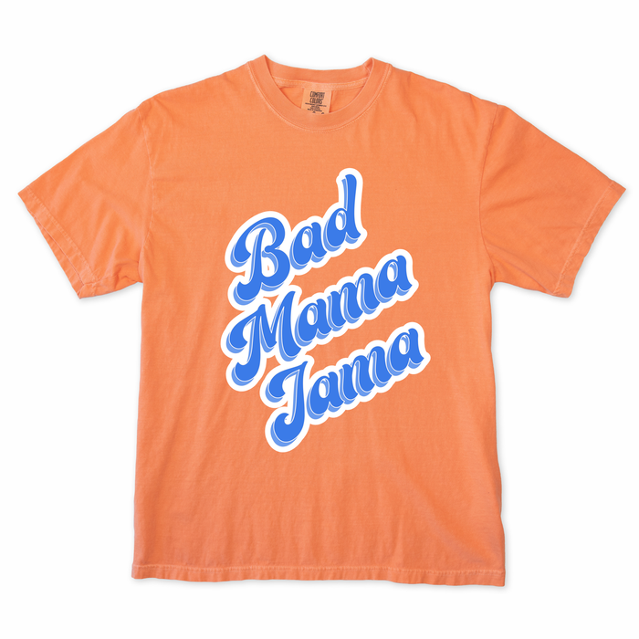 Bad Mama Jama Tee