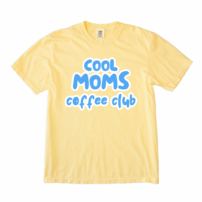 Cool Moms Coffee Club Tee