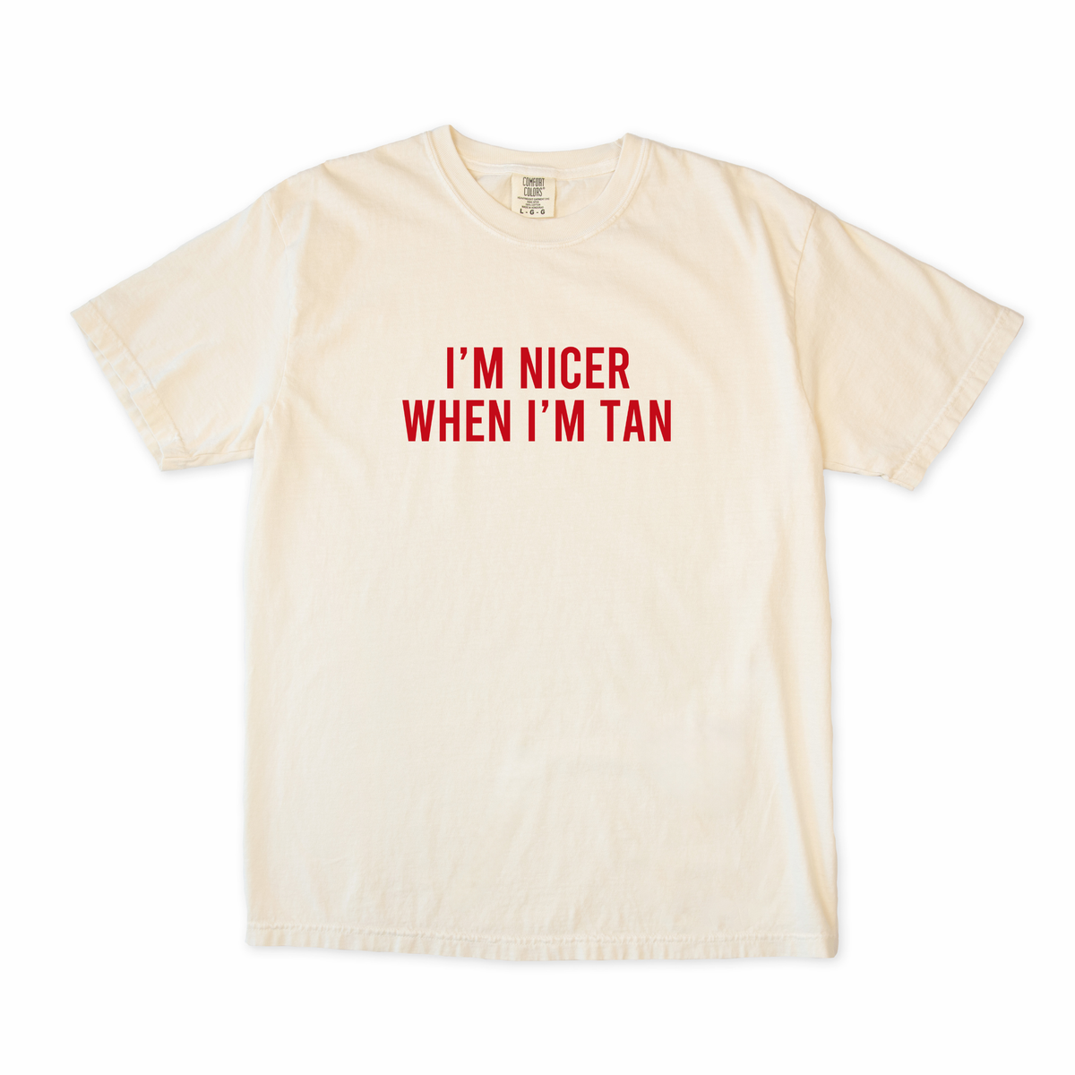 I'm Nicer When I'm Tan Tee
