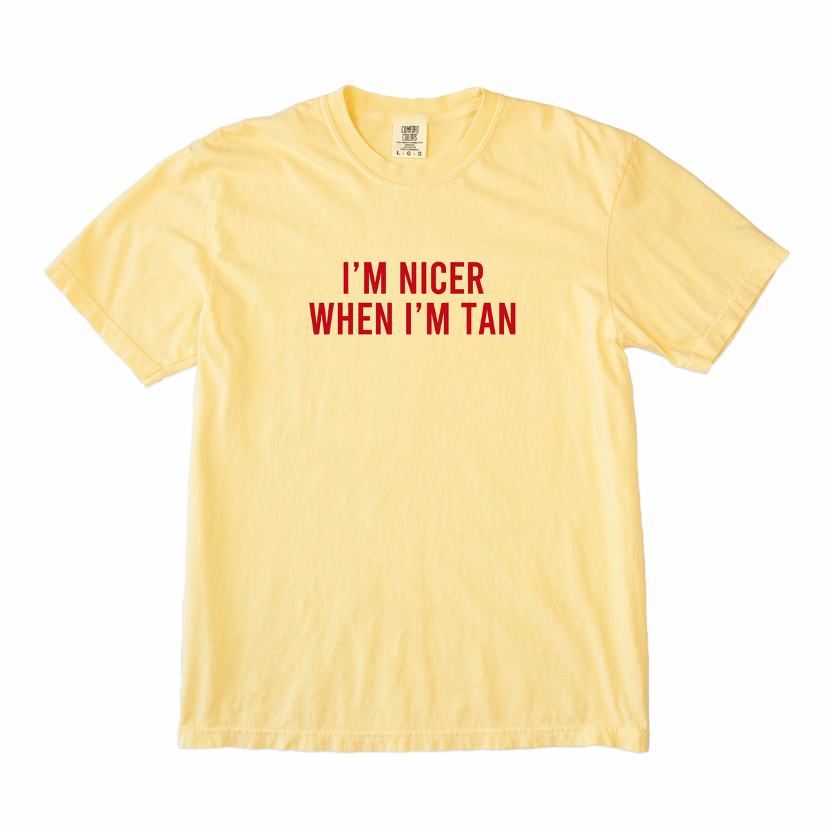 I'm Nicer When I'm Tan Tee