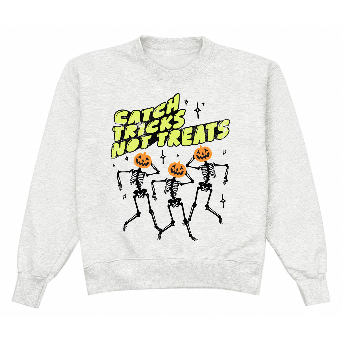 Catch Tricks Not Treats Crewneck
