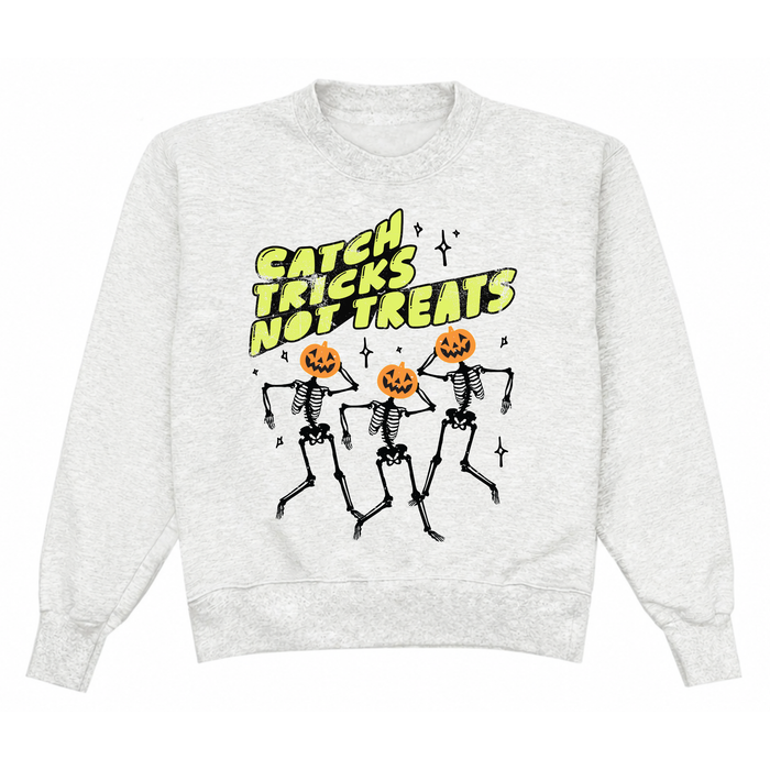 Catch Tricks Not Treats Crewneck
