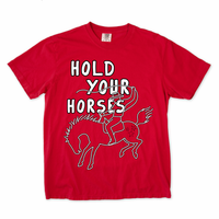 Hold Your Horses Tee