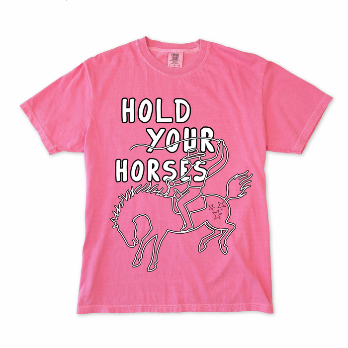 Hold Your Horses Tee