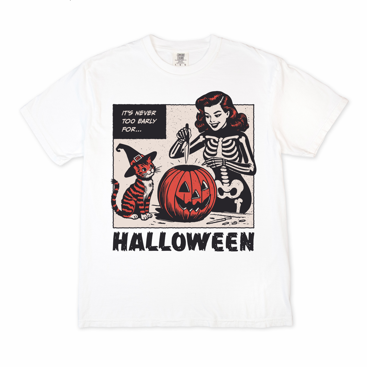 It's Never To Early For Halloween Tee