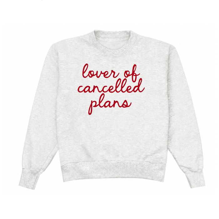 Lover of Cancelled Plans Crewneck