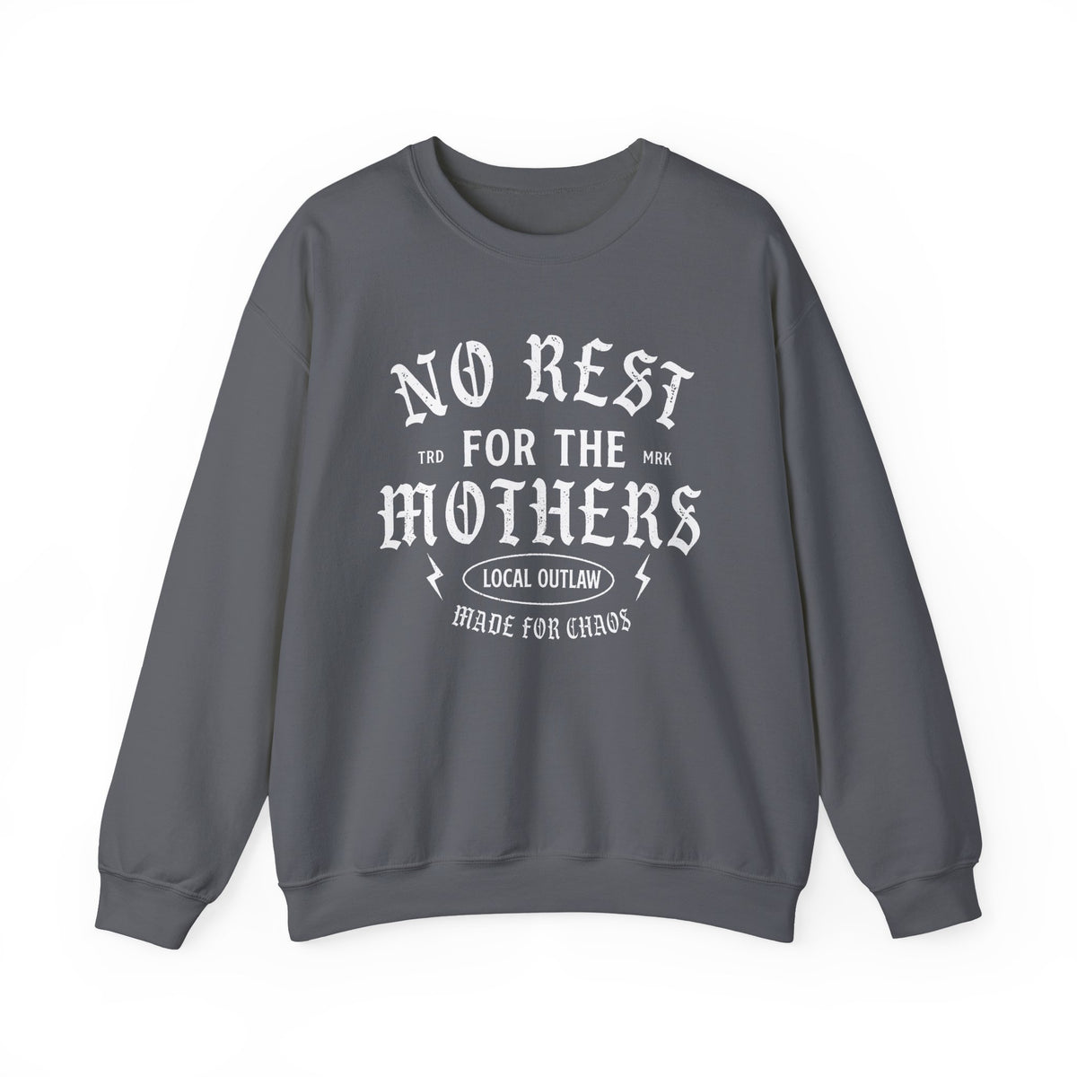 No Rest for the Mothers Sweatshirt