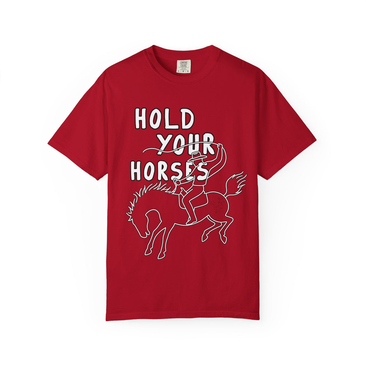 Hold Your Horses Tee