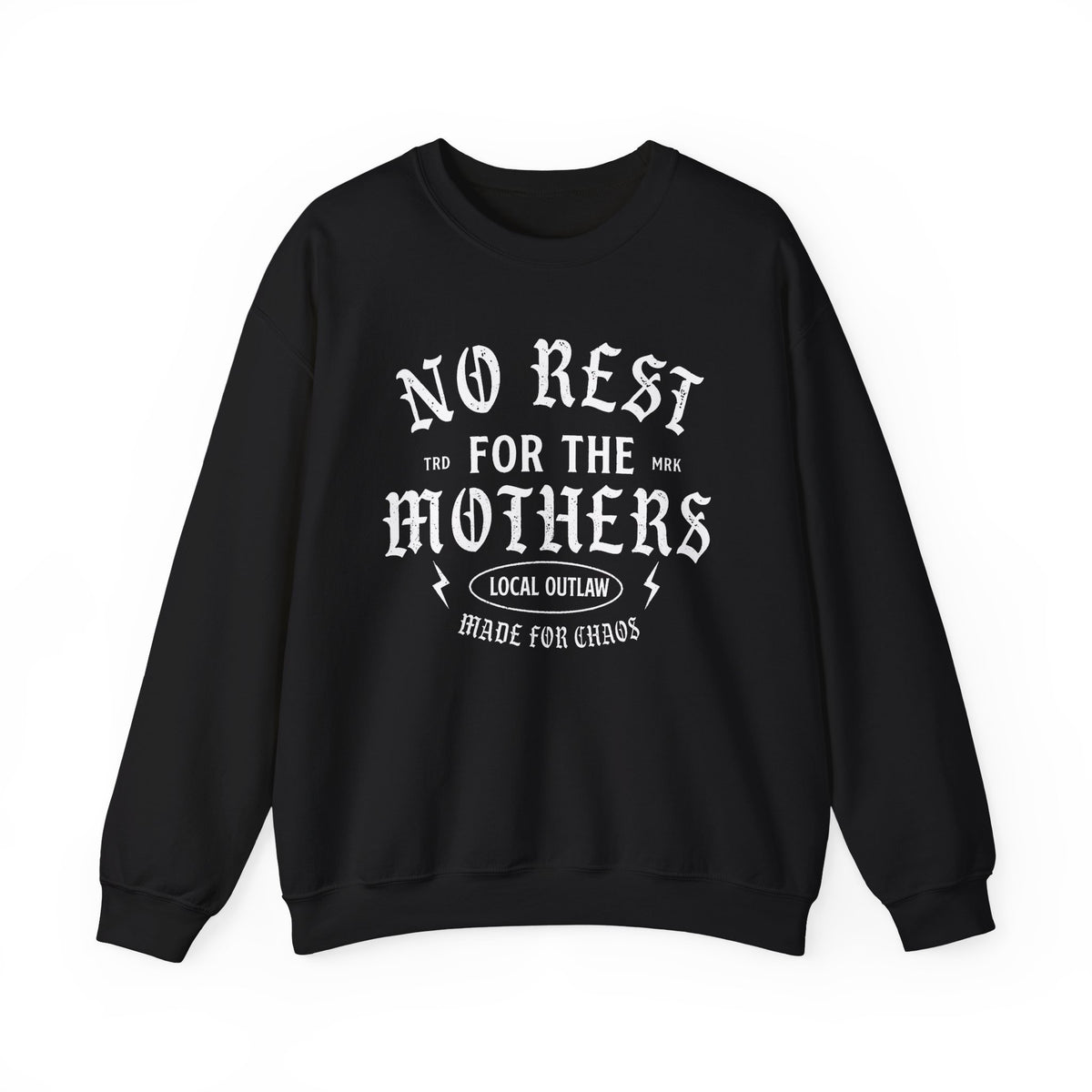 No Rest for the Mothers Sweatshirt