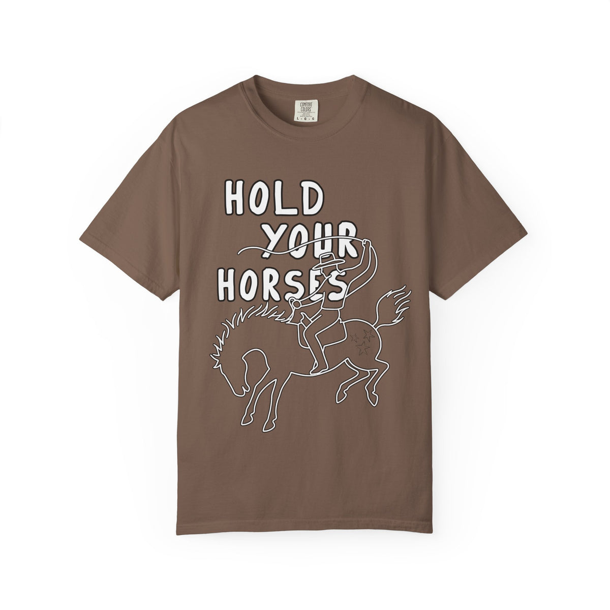 Hold Your Horses Tee