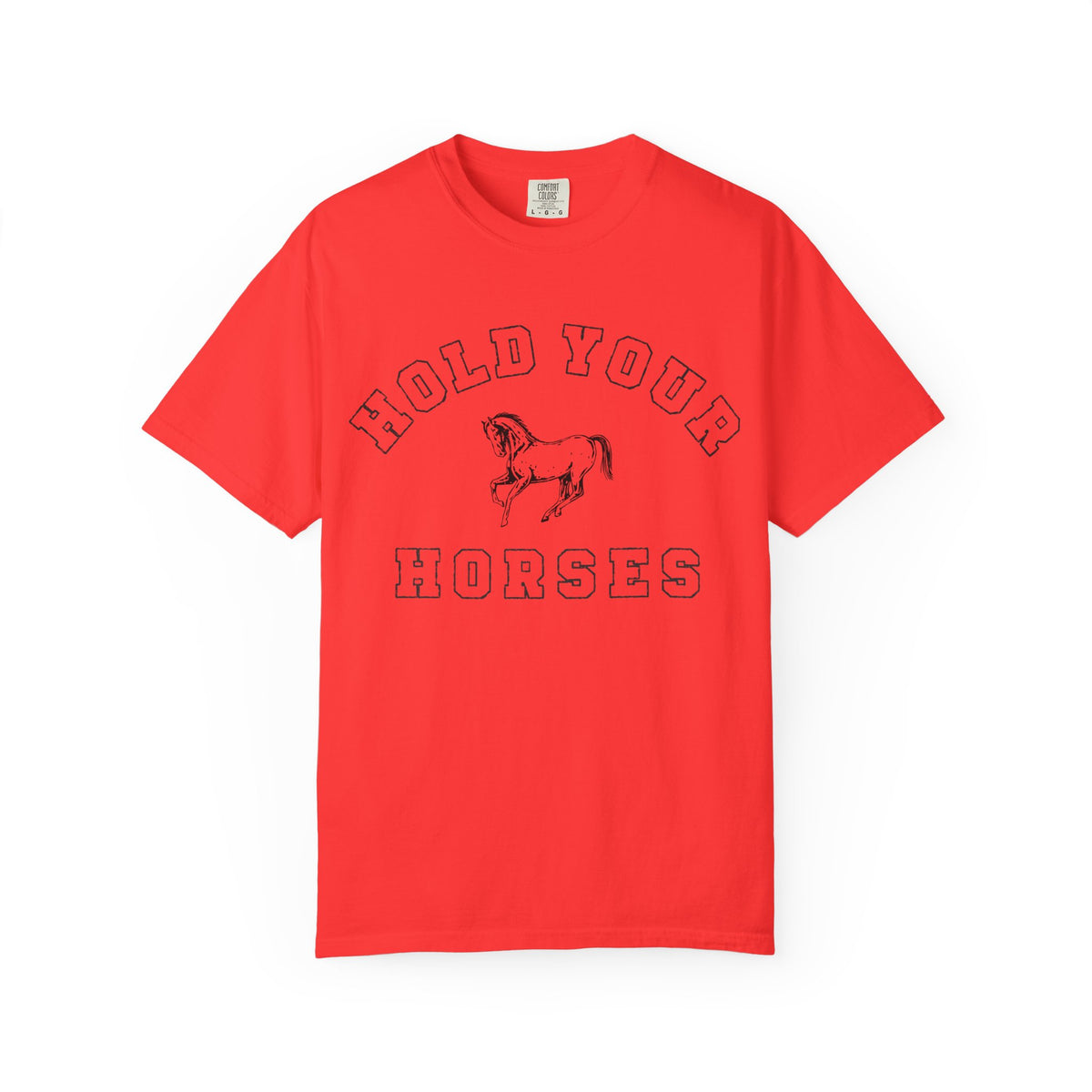Hold Your Horses Tee