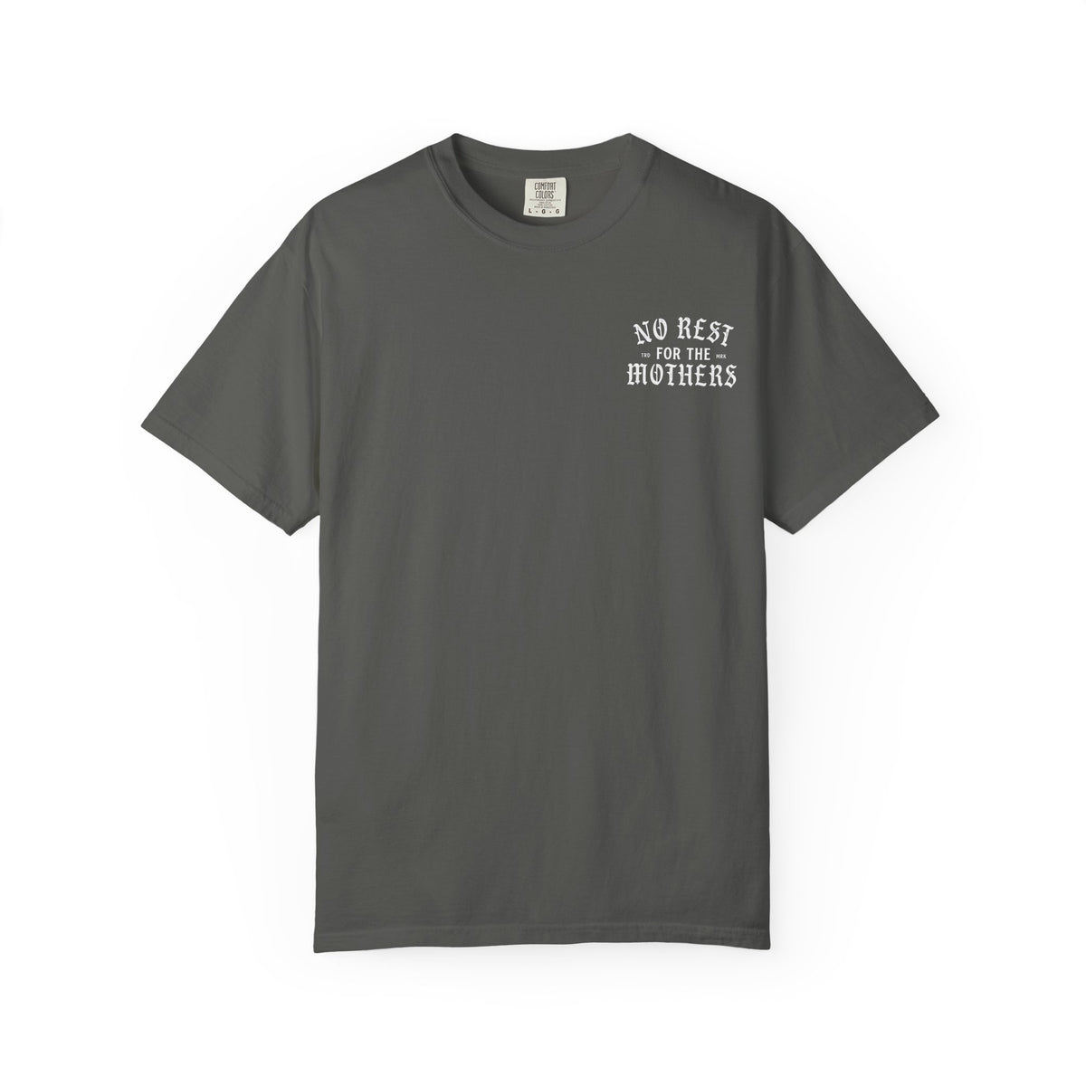 No Rest for the Mothers Tee