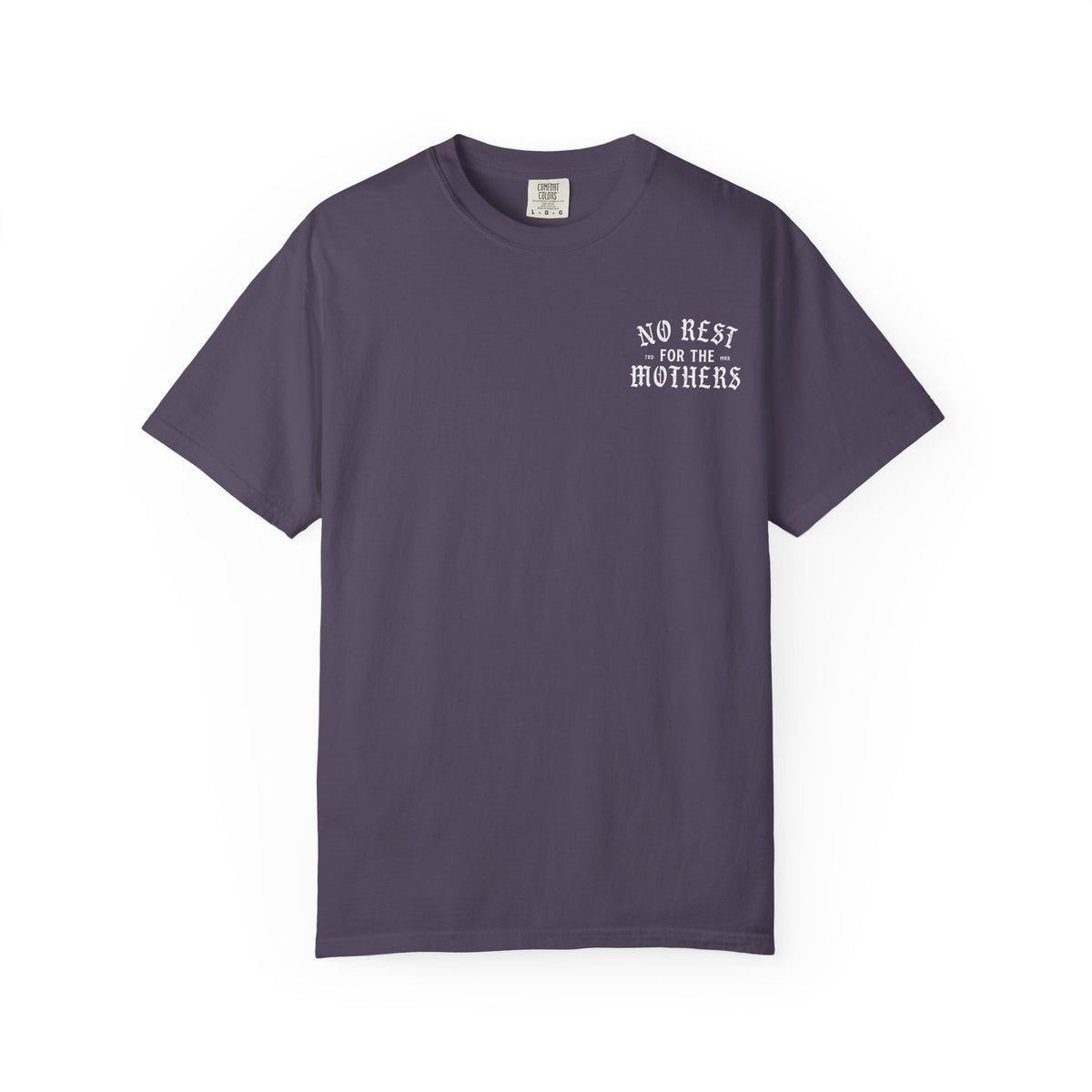 No Rest for the Mothers Tee